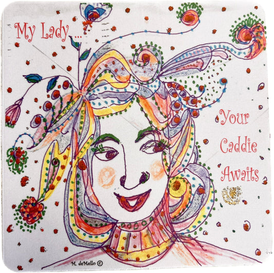 Mousepad - My Lady Your Caddy Awaits